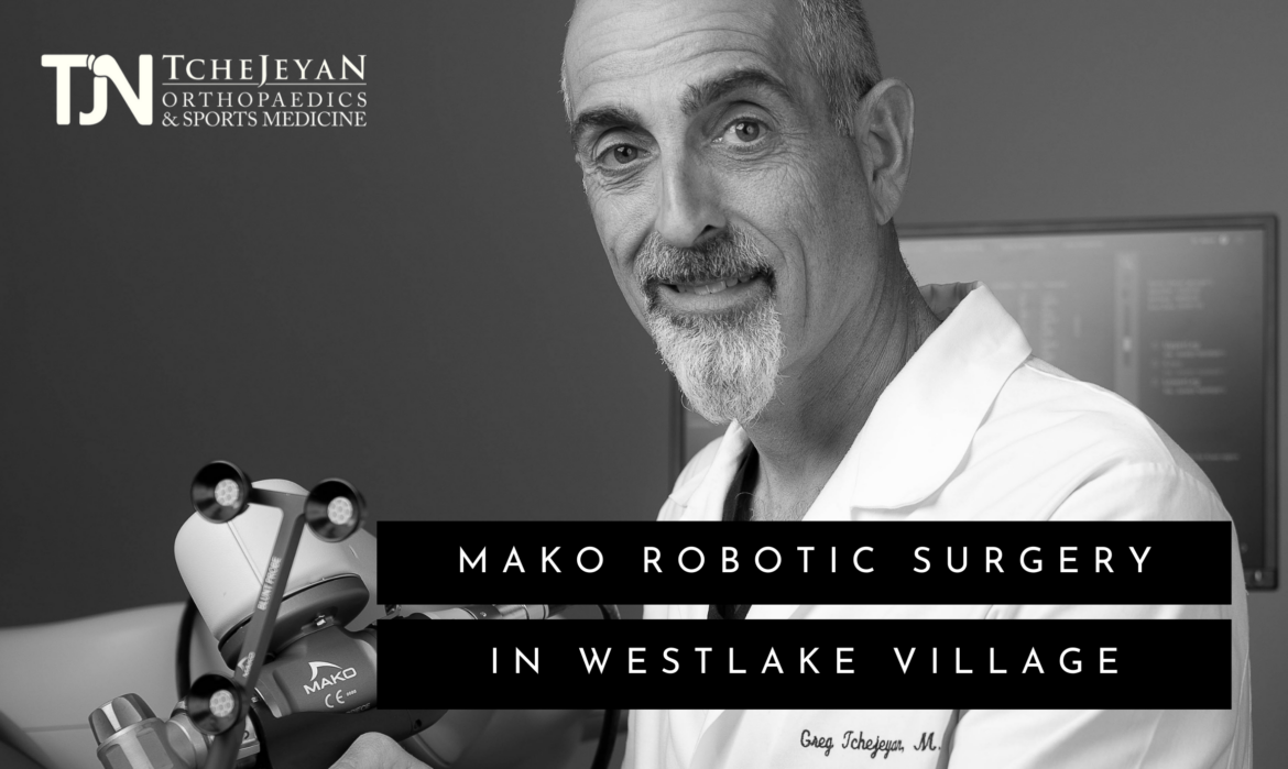 MAKO Robotic Surgery in Westlake Village