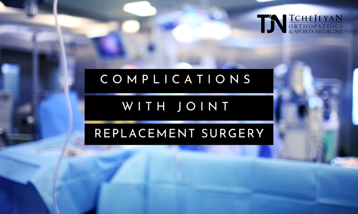 Complications with Joint Replacement Surgery