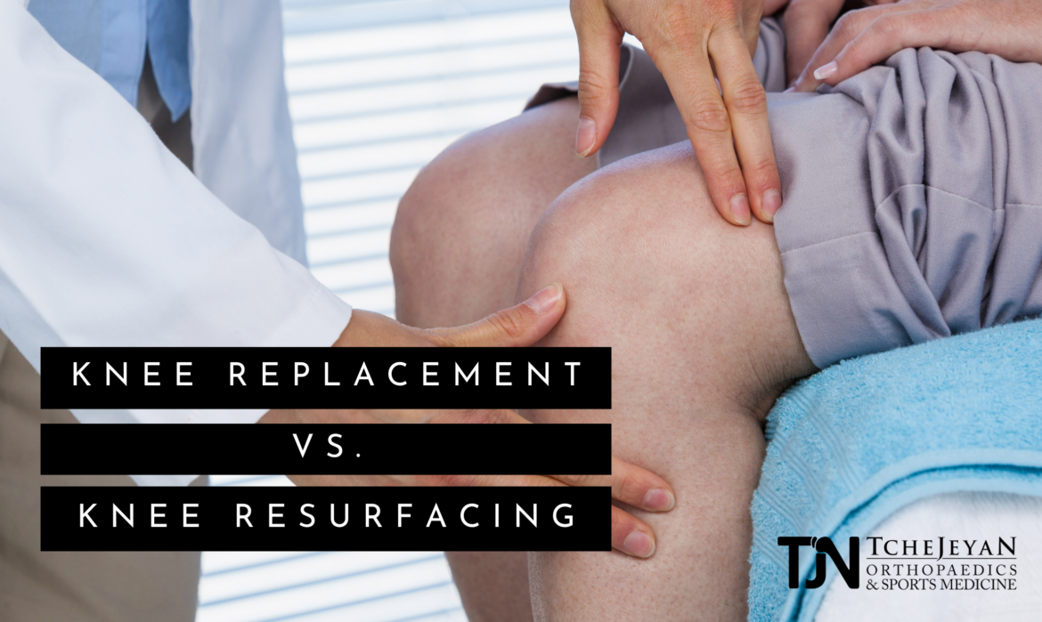 knee replacement and resurfacing