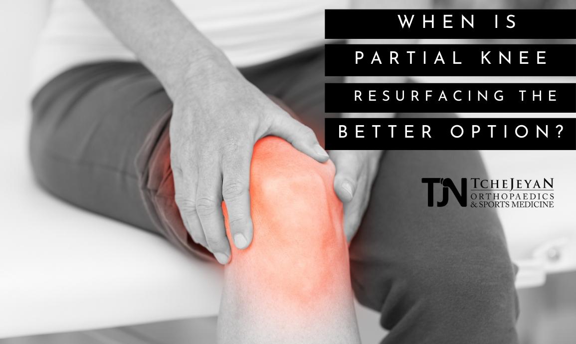 When to choose partial vs. total knee