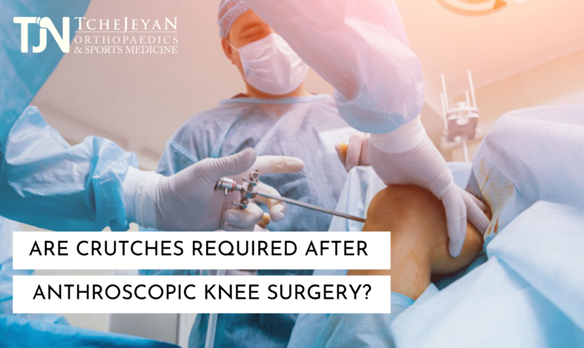 Are Crutches Required After Arthroscopic Knee Surgery